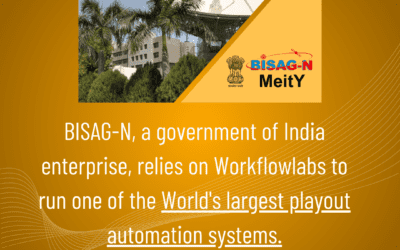 BISAG-N, a Government of India enterprise, relies on Workflowlabs to run one of the World’s largest playout automation systems.